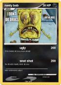 nasty bob