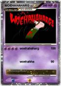 WOEHAHAHARG