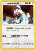 dora is stupid