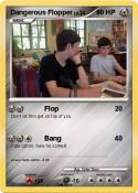 Dangerous Flopp