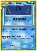 DERPY SQUID