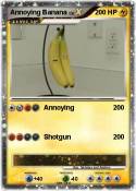 Annoying Banana