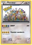 Pokederp!