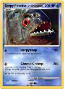 Derpy Piranha