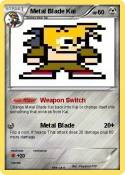 Metal Blade Kai