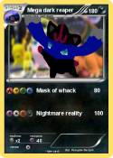 Mega dark reape
