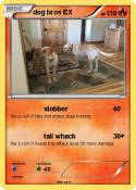dog bros EX