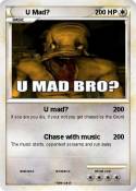 U Mad?