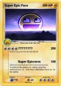 Super Epic Face
