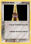TOUR EN METAL