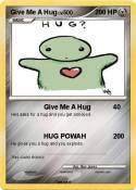 Give Me A Hug