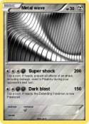 Metal wave