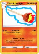 Cosmic plunger