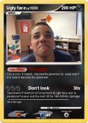 Ugly face