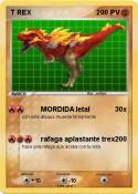 T REX