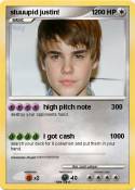 stuuupid justin