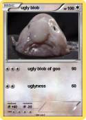 ugly blob