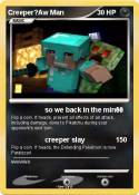 Creeper?Aw Man