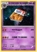 A CHICKEN NUGGE