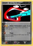ANGRY Shoop Da