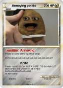 Annoying potato