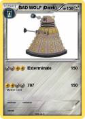 BAD WOLF (Dalek