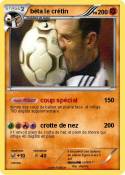 bêta le crétin