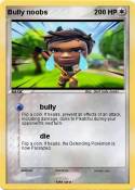 Bully noobs