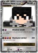 Shadow Metal