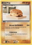 Bread Pug