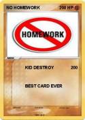 NO HOMEWORK