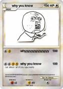 why you know