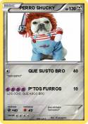 PERRO SHUCKY