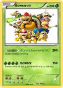 Bowserotti