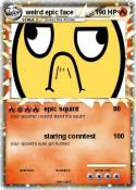 weird epic face