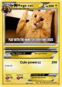 Mega cat