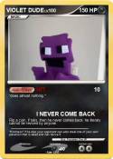 VIOLET DUDE