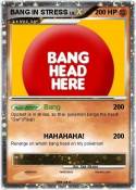 BANG IN STRESS