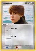 im am ugly