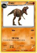 T REX