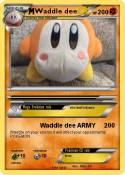 Waddle dee