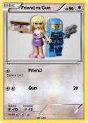 Friend vs Gun