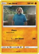 I am Steve