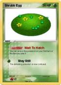 Shrubb Egg