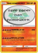 BAN HOMEWORK!!
