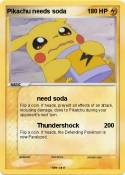 Pikachu needs