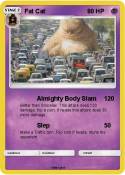 Fat Cat