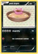 pink stupid
