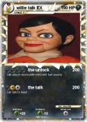 willie talk EX