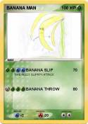 BANANA MAN